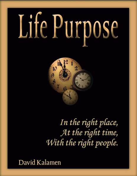 Life Purpose by David Kalamen